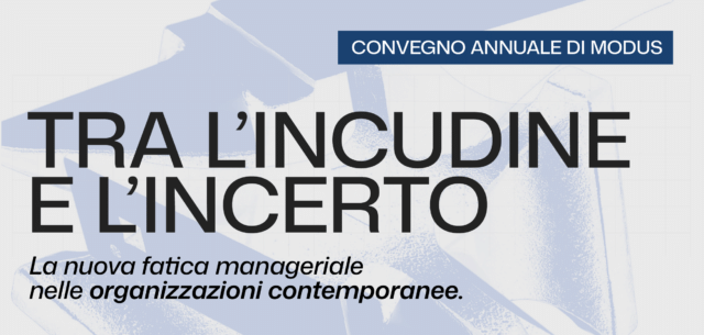 CONVEGNO MODUS 2026: TRA L’INCUDINE E L’INCERTO